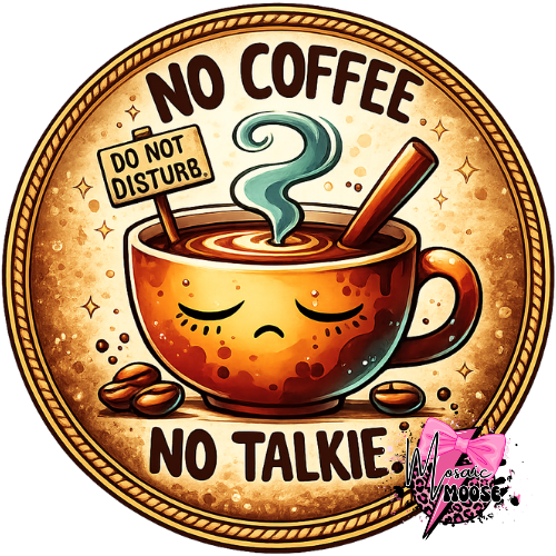 No Coffee No Talkie