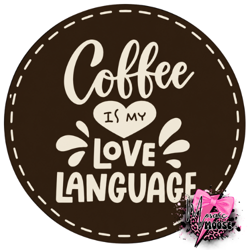 coffee is my love language