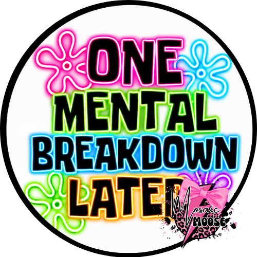 One Mental Breakdown-2
