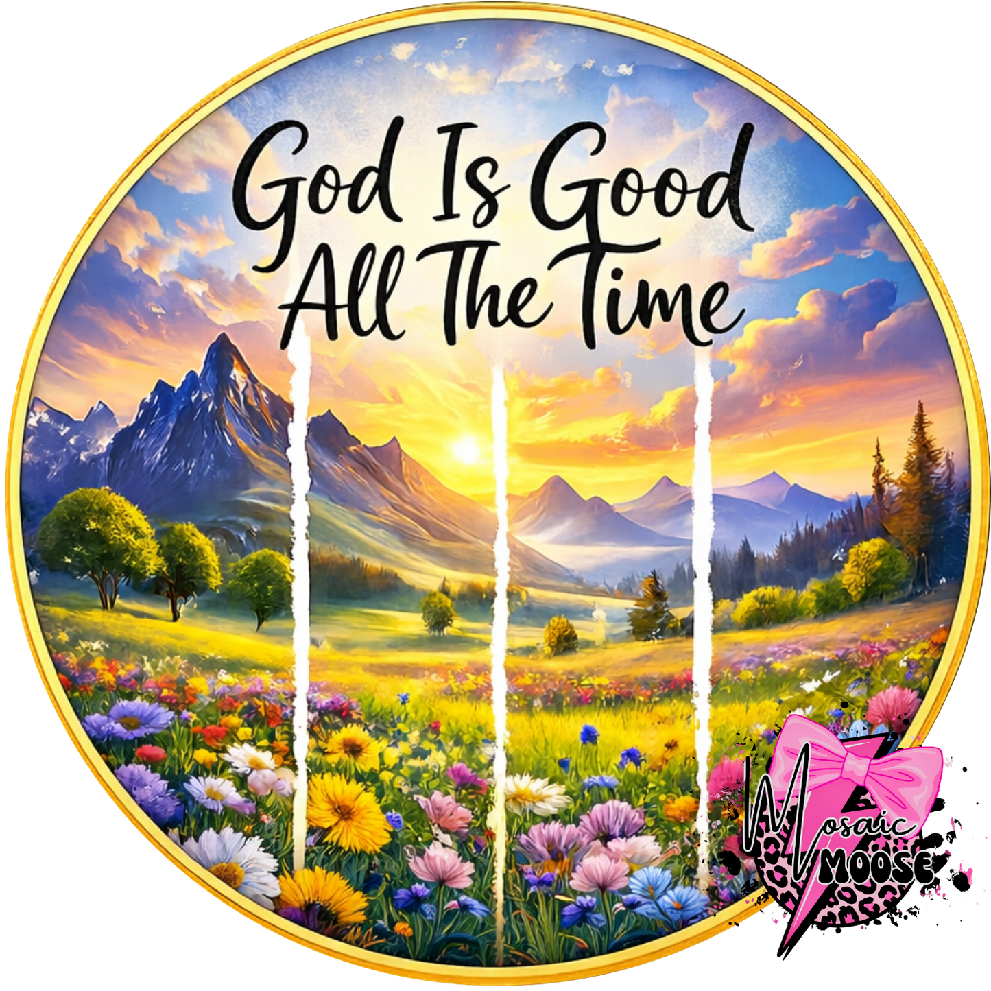 God is Good all the time