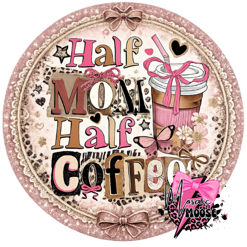Half Mom Half Coffee-1