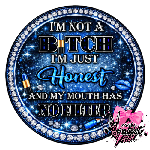 Not a Bitch Just Honest-2
