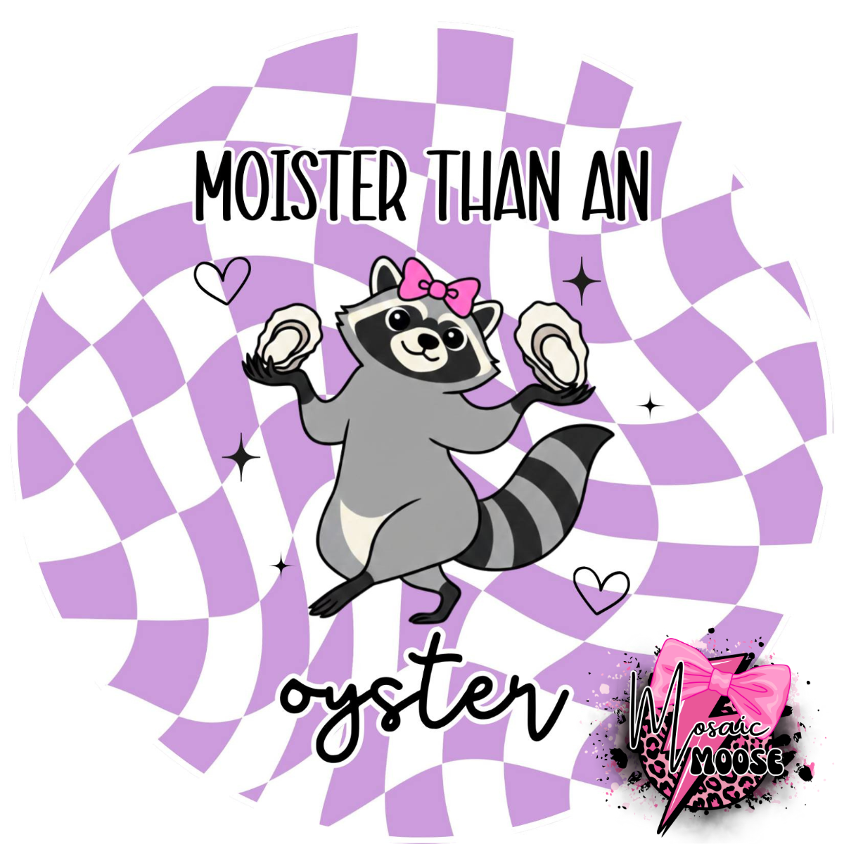 Moister than an oyster