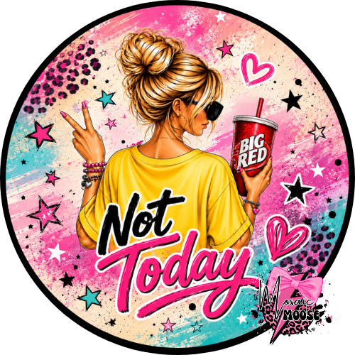 Not Today-5