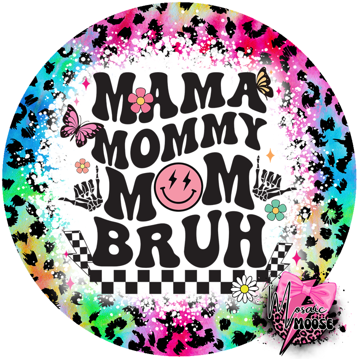 Mama Mommy Mom Bruh