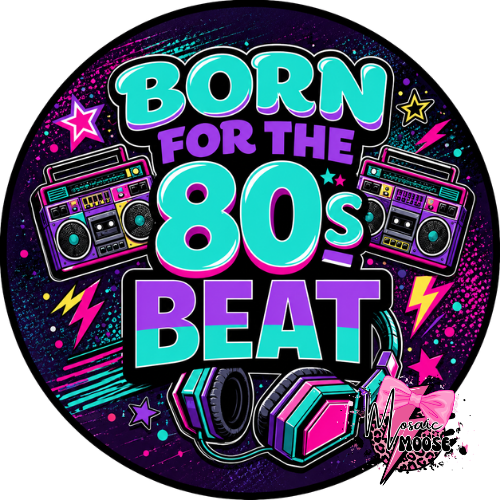 Born for the 80s