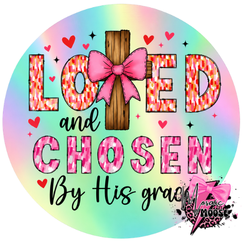 Loved and Chosen