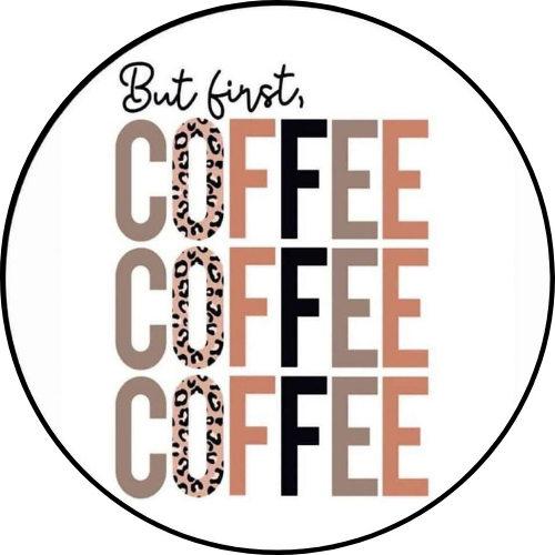 But First Coffee