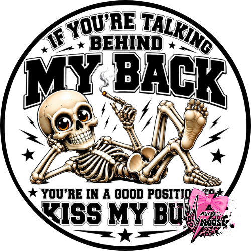 If You're Talking behind my back