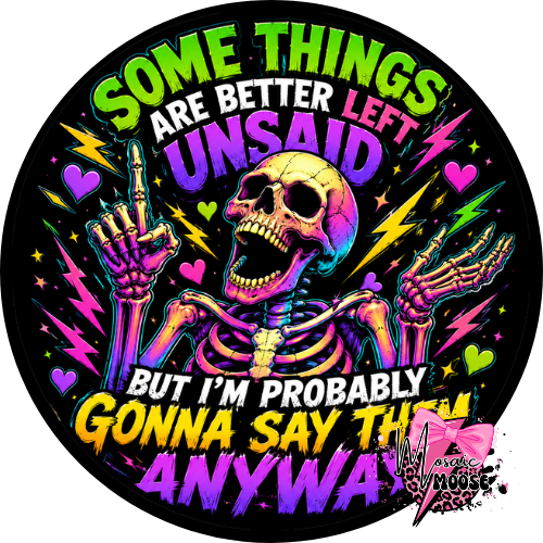 Some things are better left unsaid