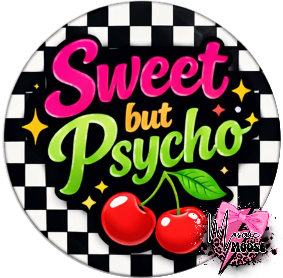 Sweet but Psycho