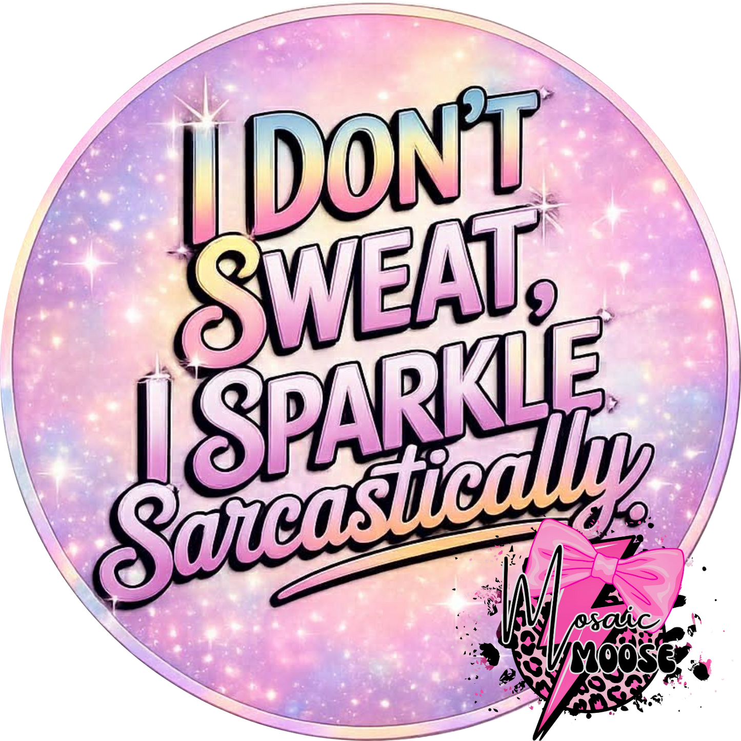 I don’t sweat