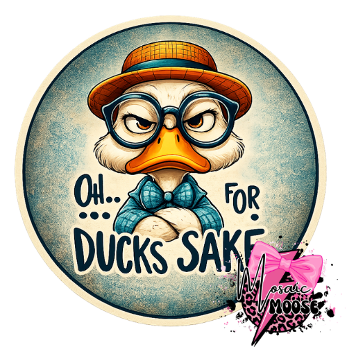 Oh For Ducks Sake