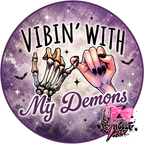 Vibin' with my demons
