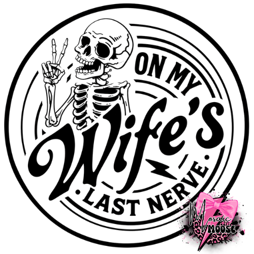 wife's last nerve
