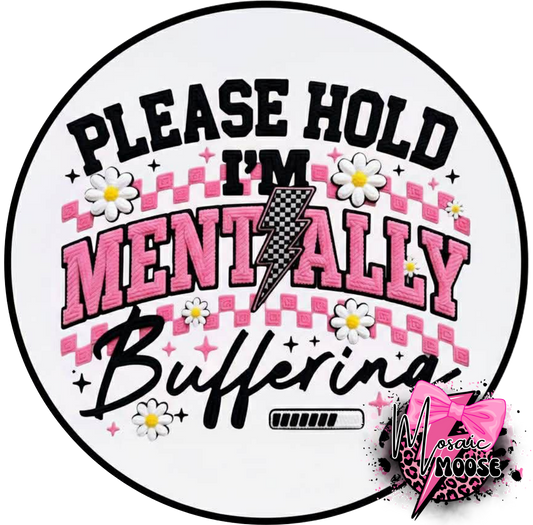 Mentally Buffering