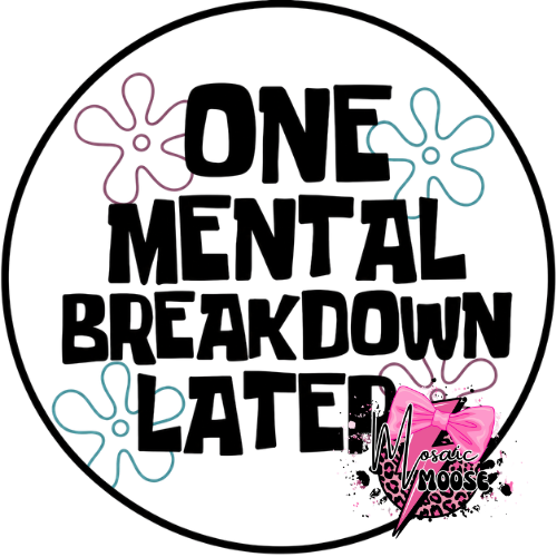 One Mental Breakdown-1