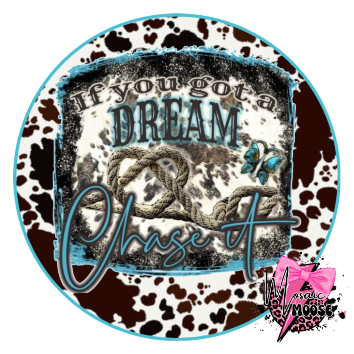 If You Got A Dream Chase It