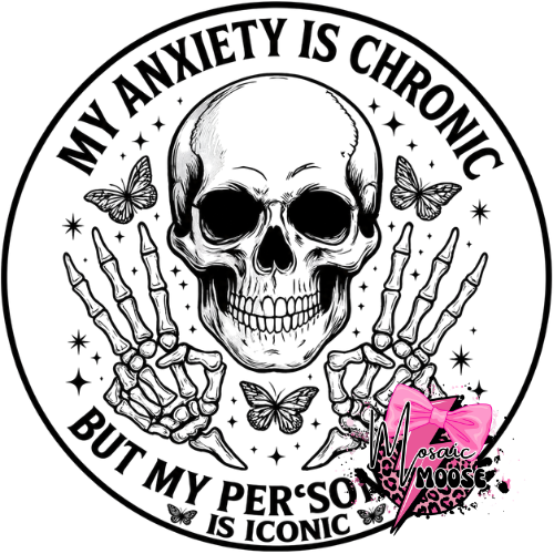 My Anxiety is Chronic