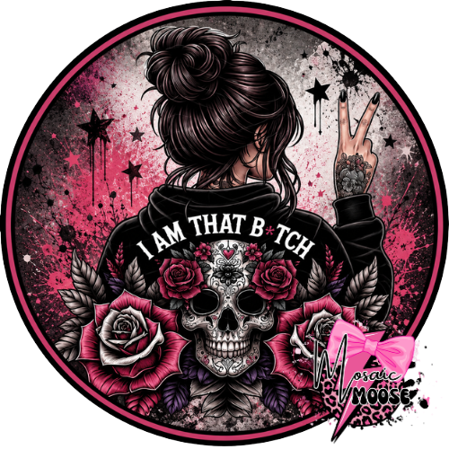 I am that bitch