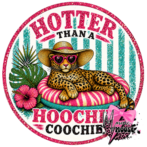 hotter than a hoochie coochie