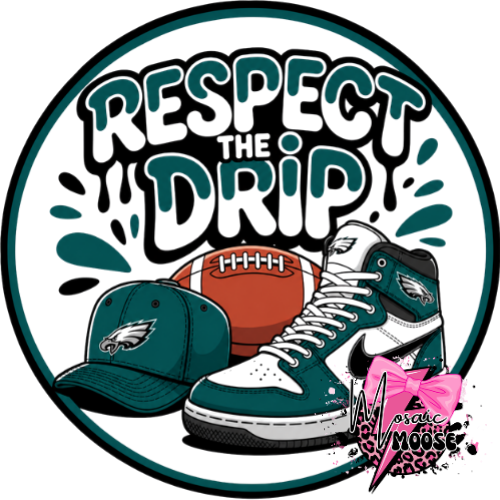 Respect the drip