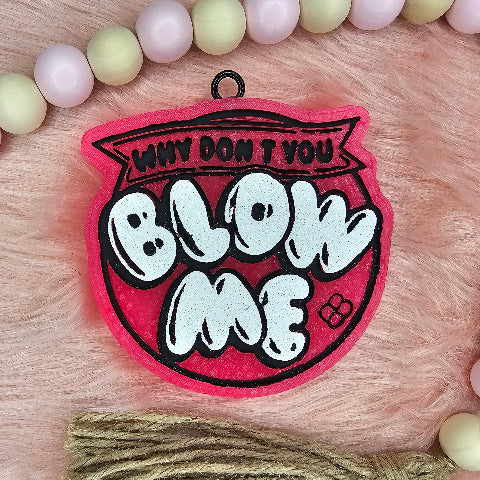 Blow Me