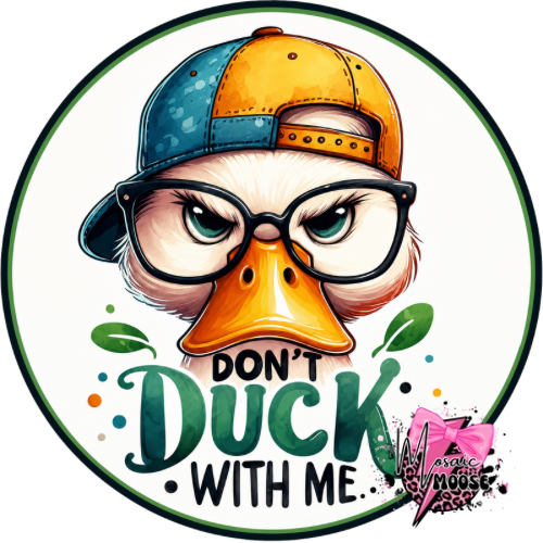 Don’t Duck with Me