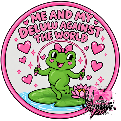 Me and my Delulu