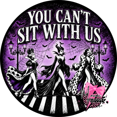 You Can't Sit With Us