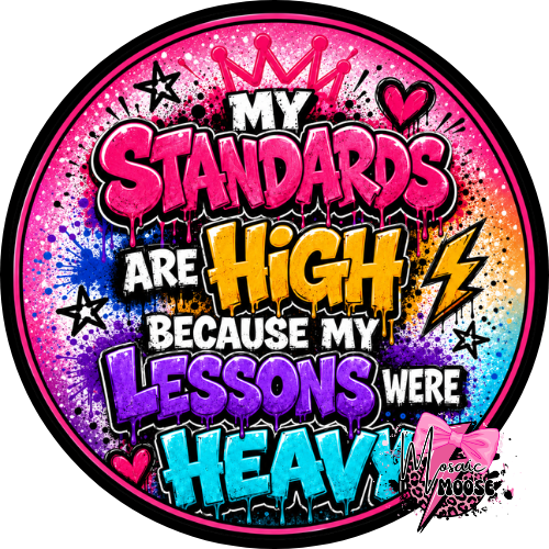 My Standards Are High