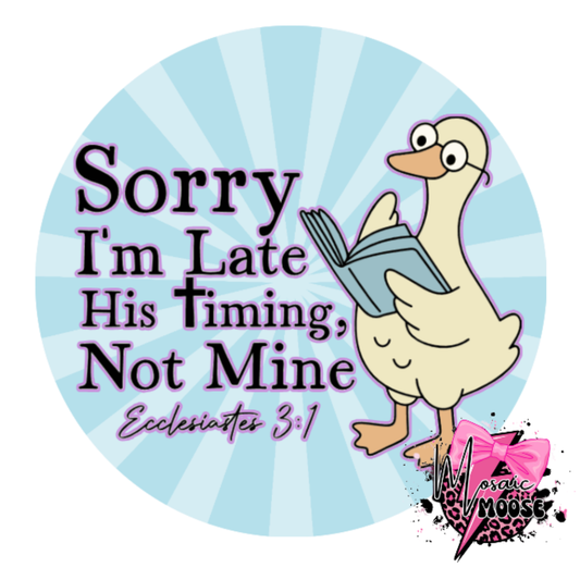 Sorry I'm late-4