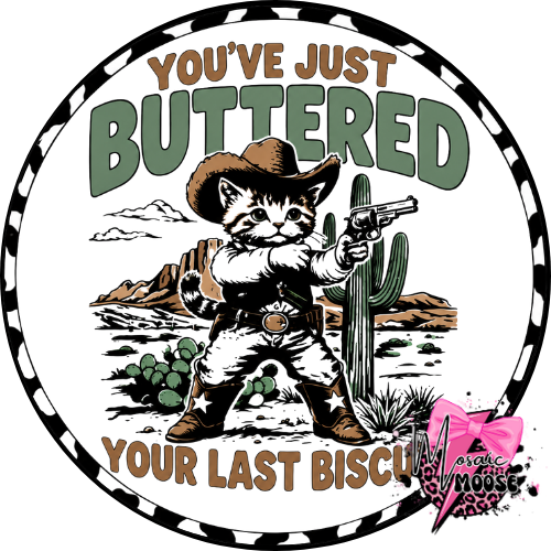 You've just buttered-2