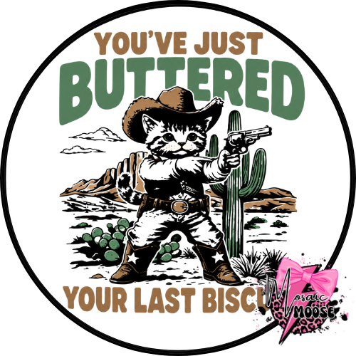 You've just buttered-1