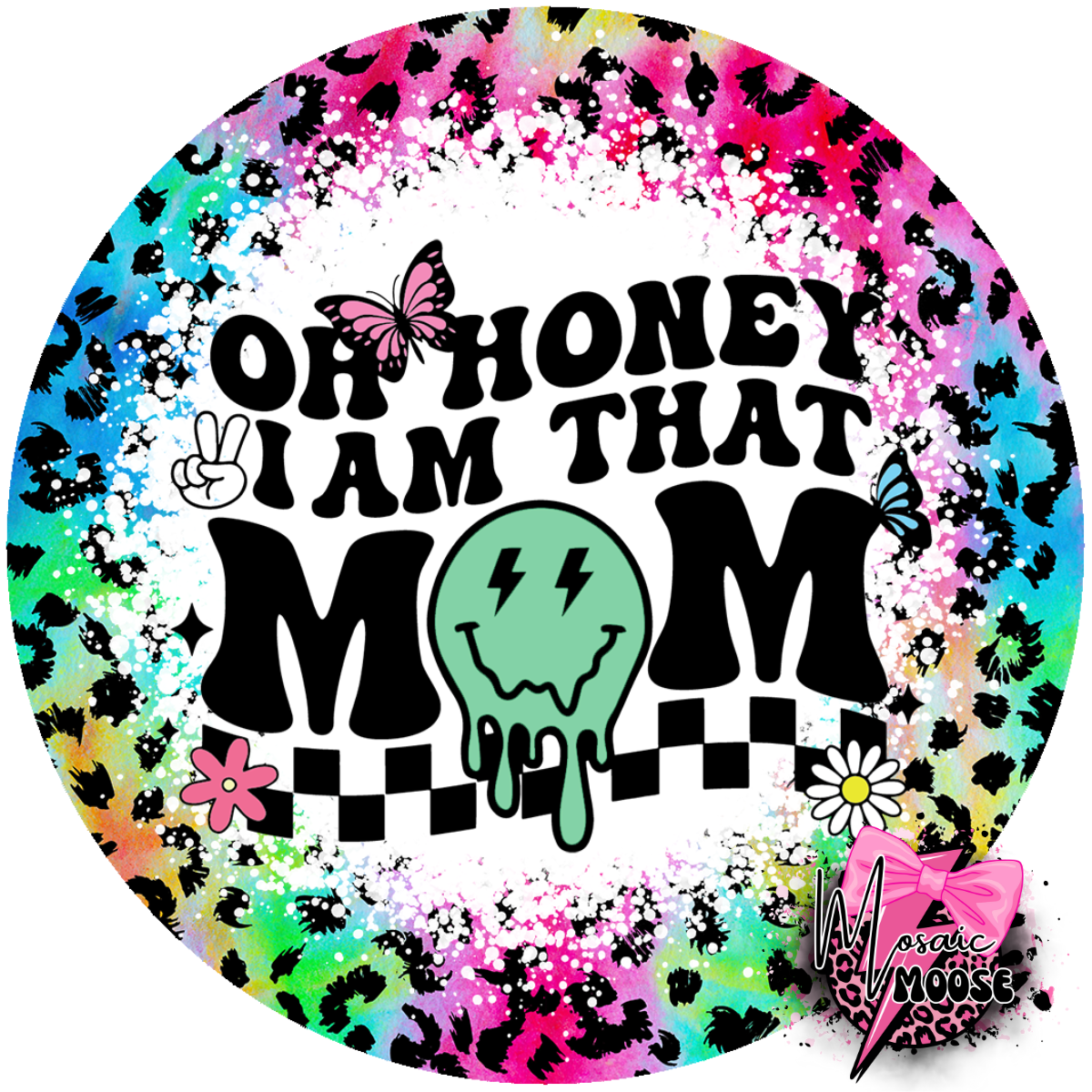 Oh honey I am that mom