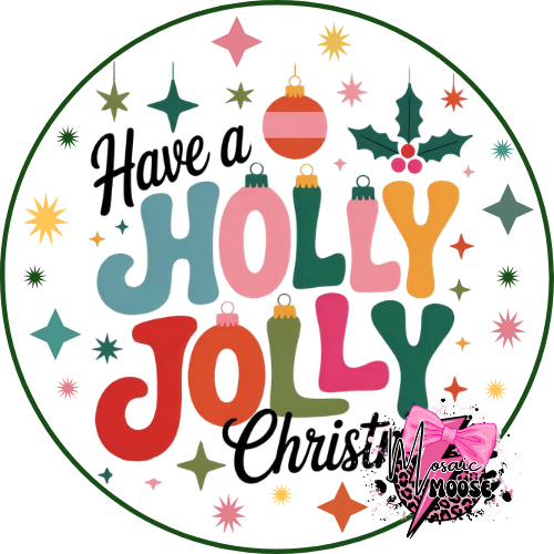Have A Holly Jolly Christmas