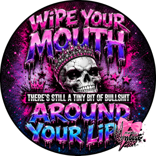 Wipe Your Mouth