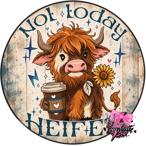 Not Today Heifer-2
