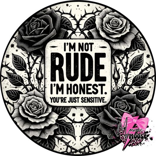 Not Rude, Honest