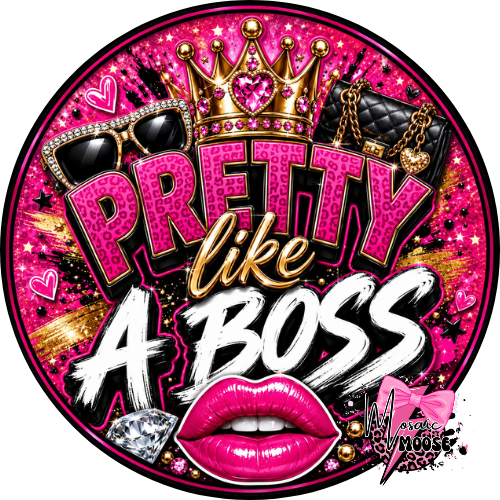 Pretty Like A Boss