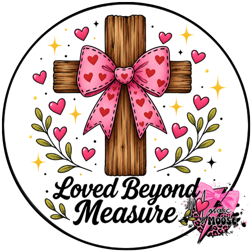 Loved Beyond Measure