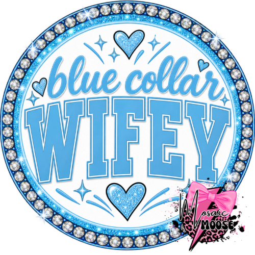 Blue Collar Wifey
