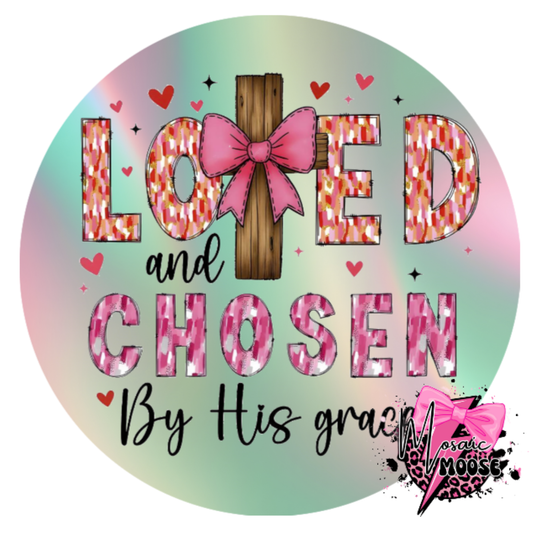 Loved and Chosen