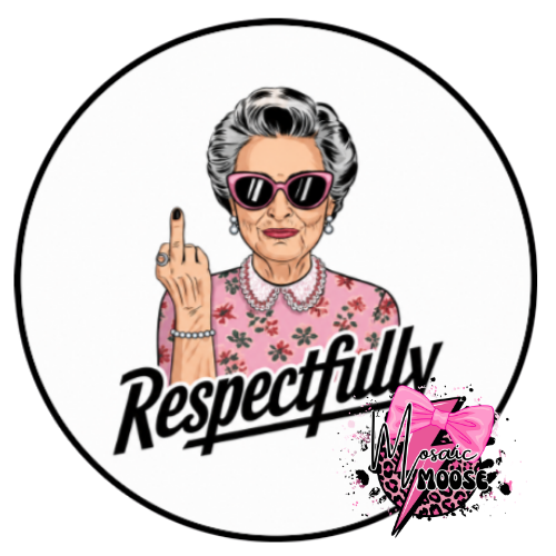 Respectfully