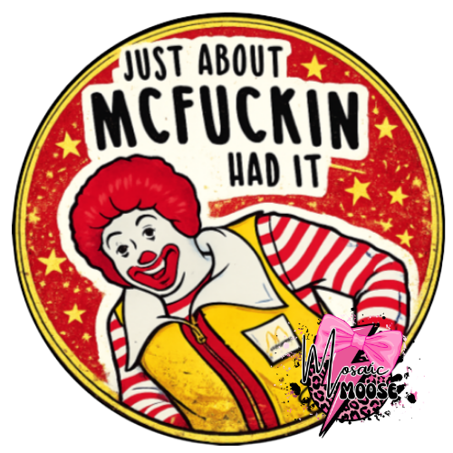 McFuckin Had It