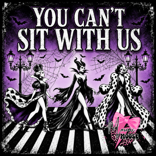 You Can't Sit With Us