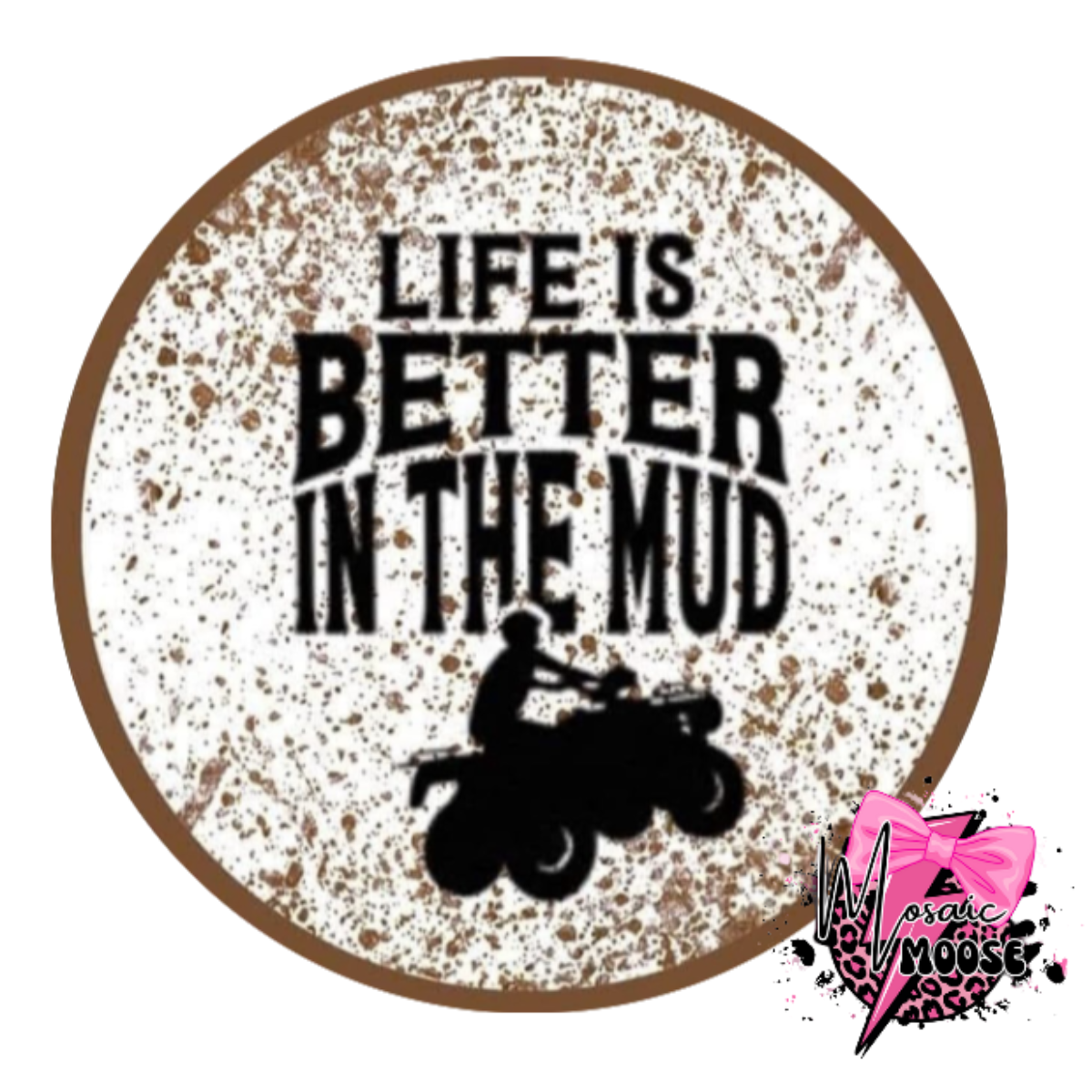 Life is Better in the Mud