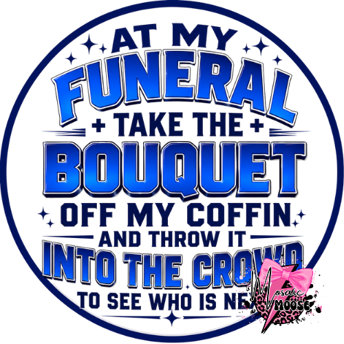 At my funeral