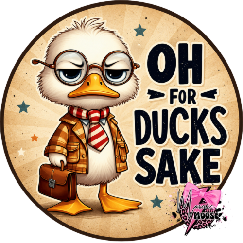 Oh for ducks sake