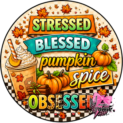 Stressed Blessed Obsessed